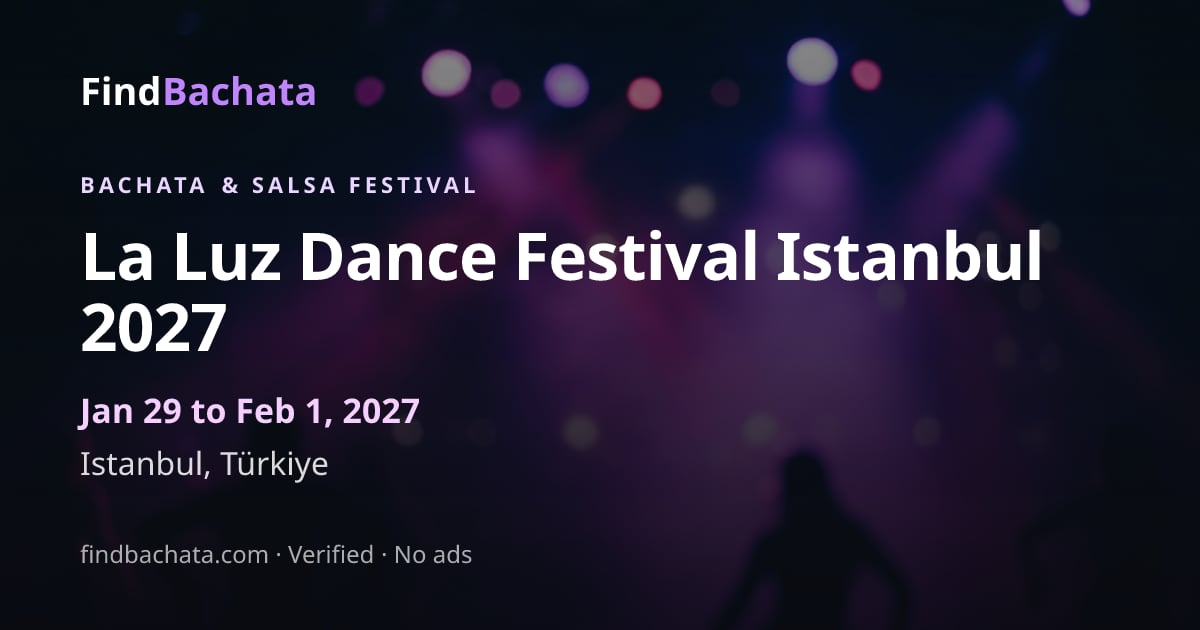 La Luz Dance Festival Istanbul 2027