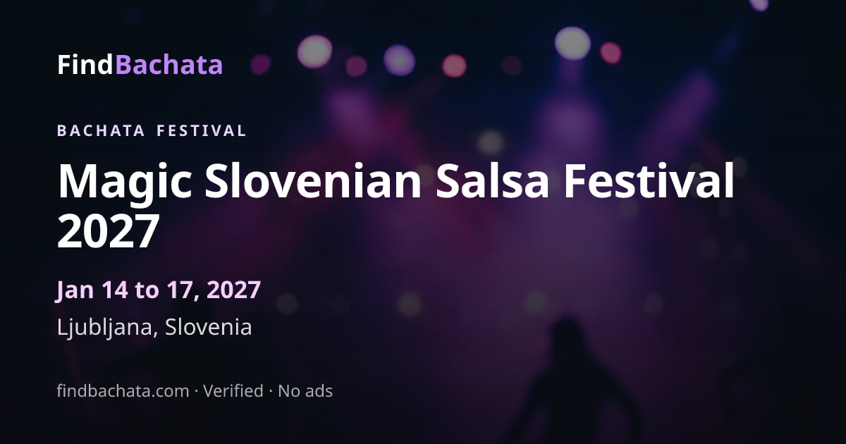 Magic Slovenian Salsa Festival 2027