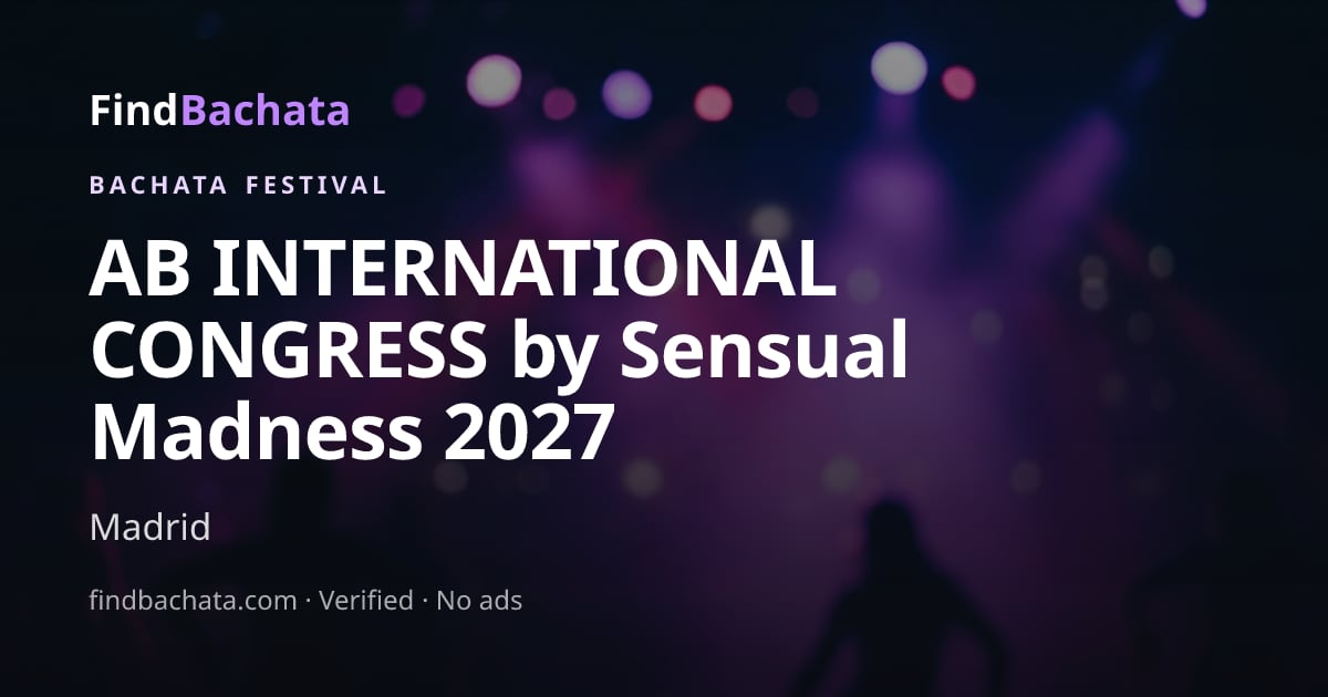 AB INTERNATIONAL CONGRESS by Sensual Madness 2027