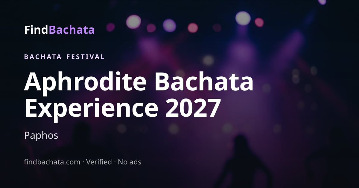 Aphrodite Bachata Experience 2027
