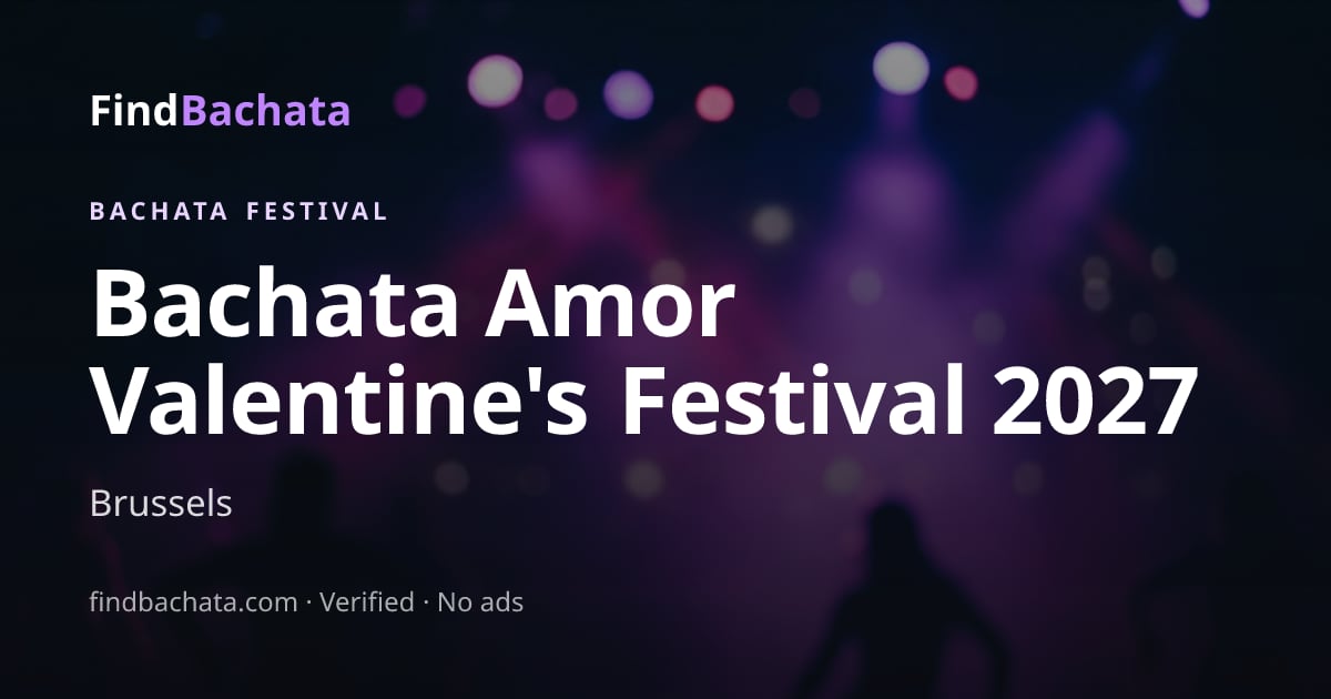 Bachata Amor Valentine's Festival 2027
