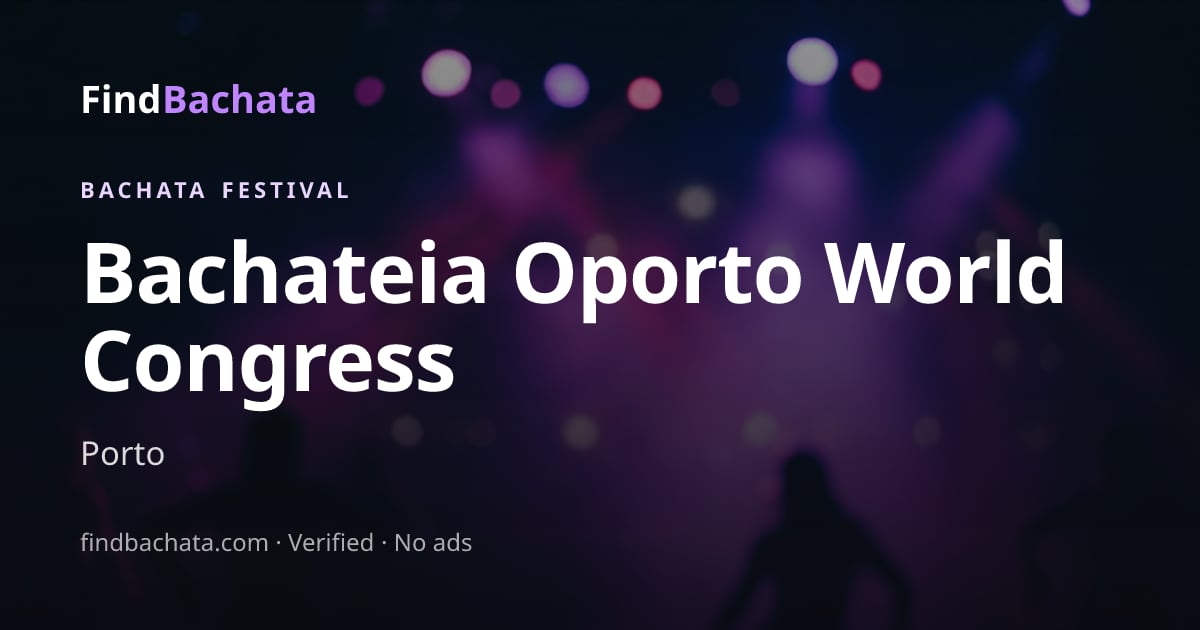 Bachatea Oporto Congress