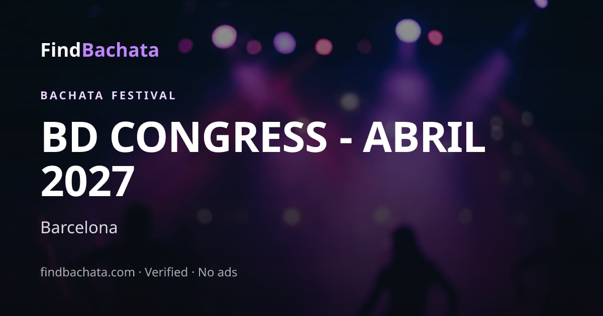 Bd Congress - Abril 2027