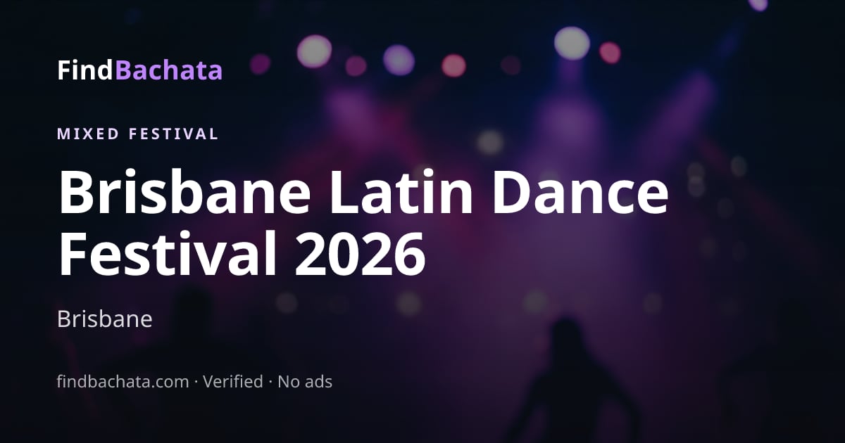 Brisbane Latin Dance Festival 2026