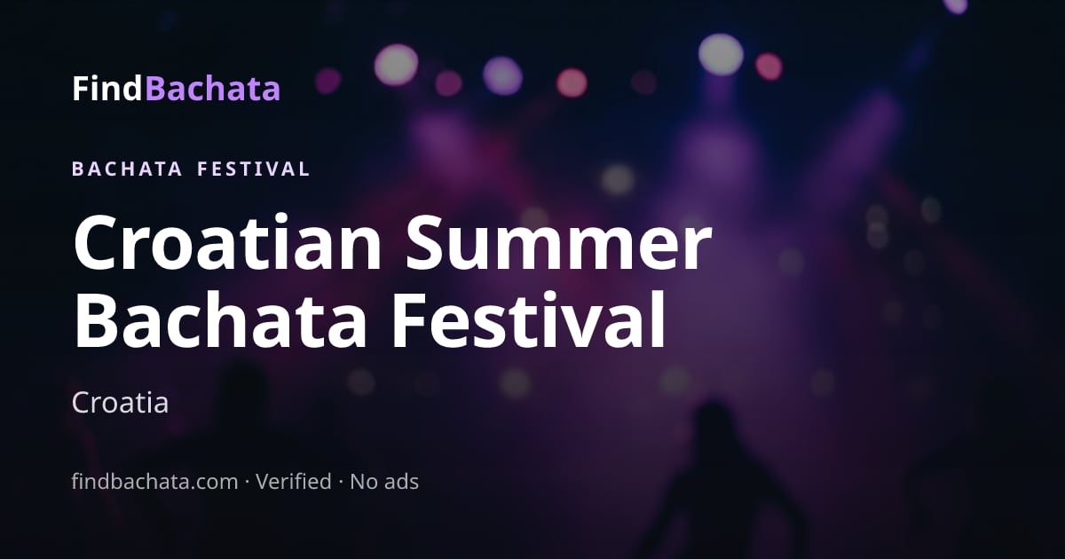 Croatian Summer Bachata Festival