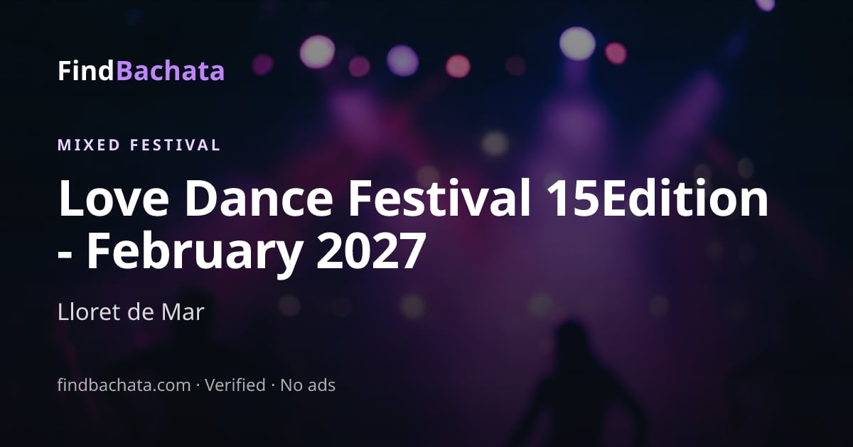 Love Dance Festival 15Edition - February 2027